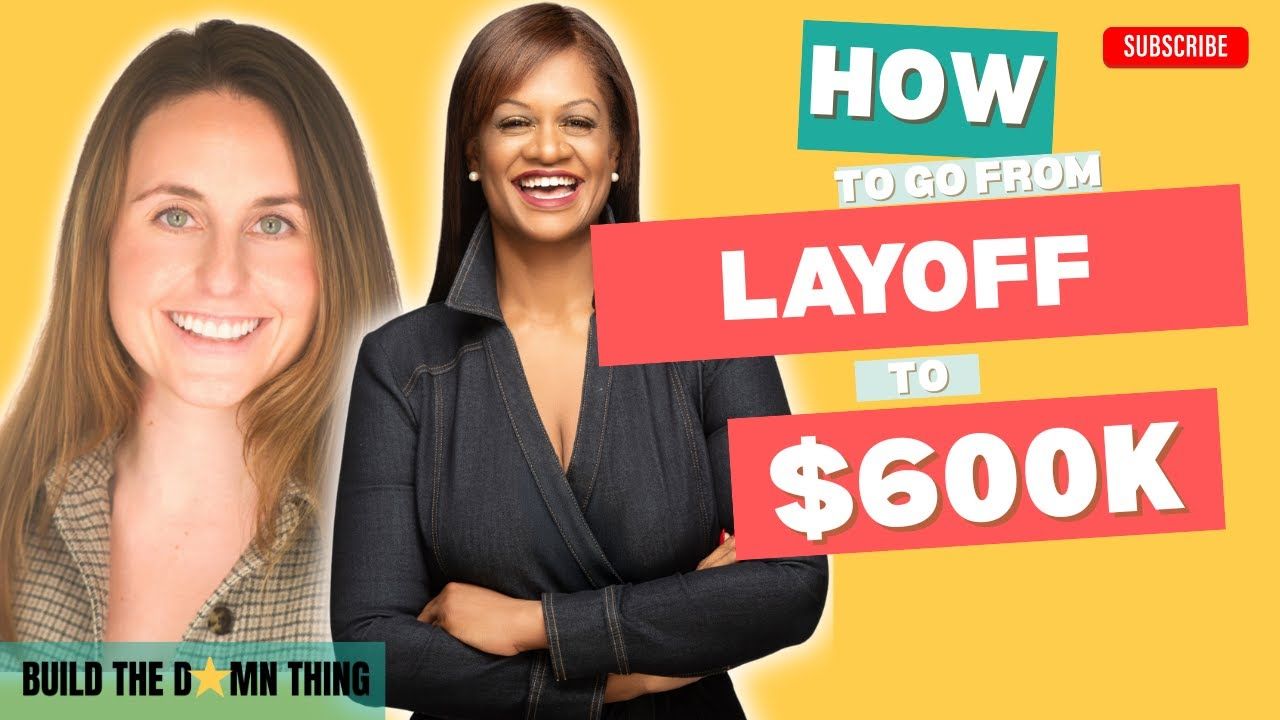 How to Go From Layoff to $600k