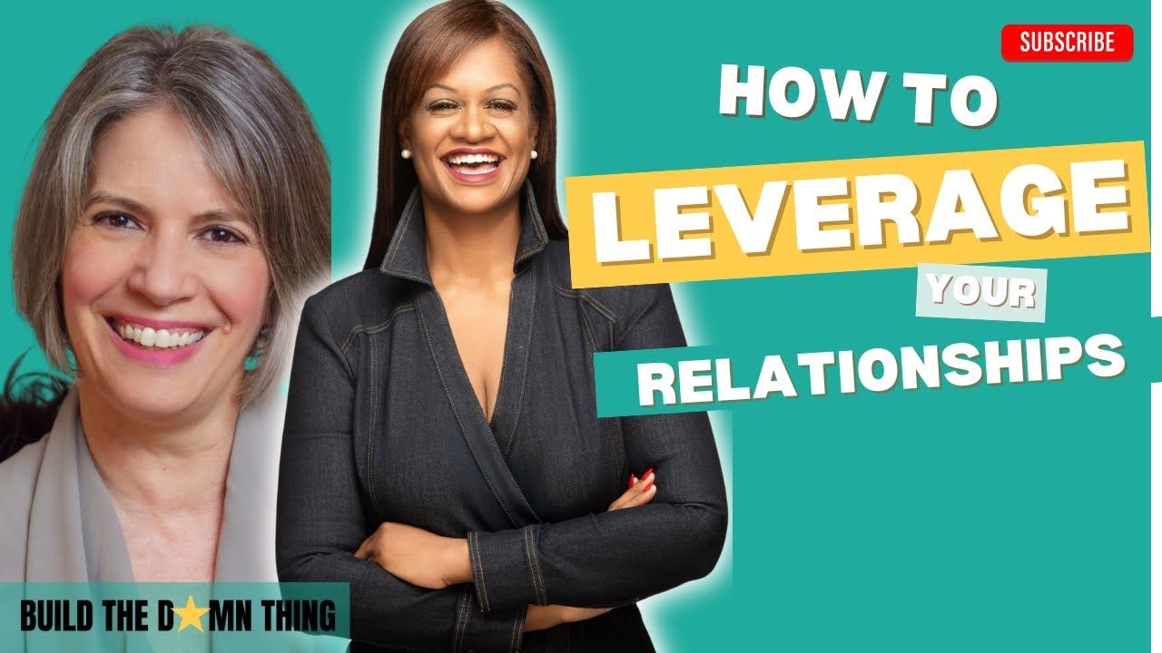 How to Leverage Relationships to Power Your Next Move
