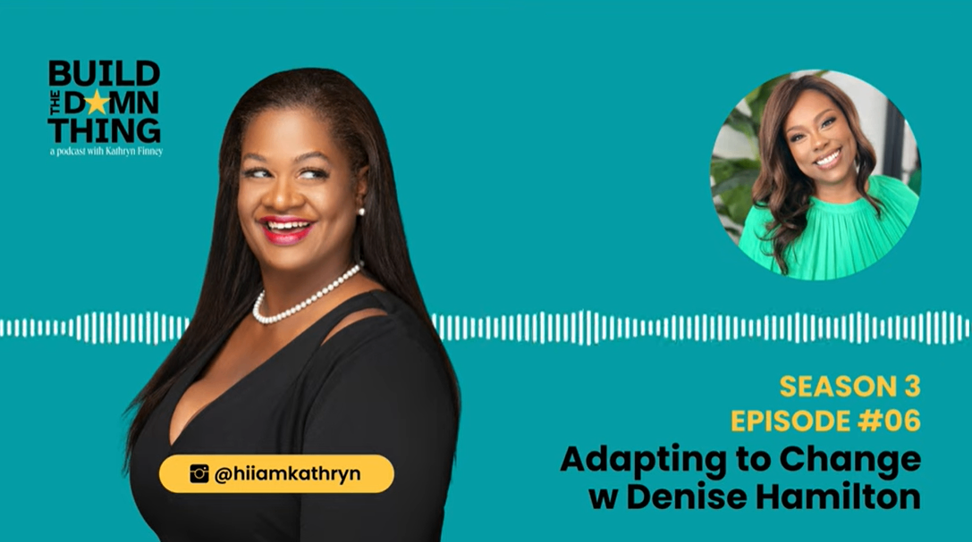 BUILD Podcast: Adapting to Change w Denise Hamilton