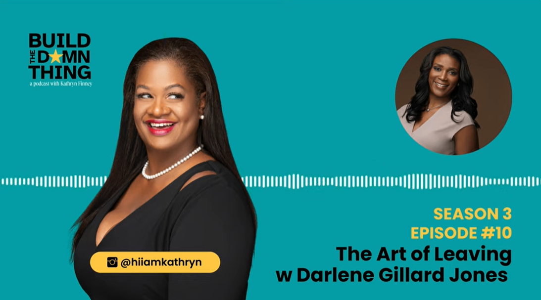 BUILD Podcast: The Art of Leaving w Darlene Gillard Jones